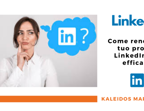 Come rendere il tuo profilo LinkedIn più efficace