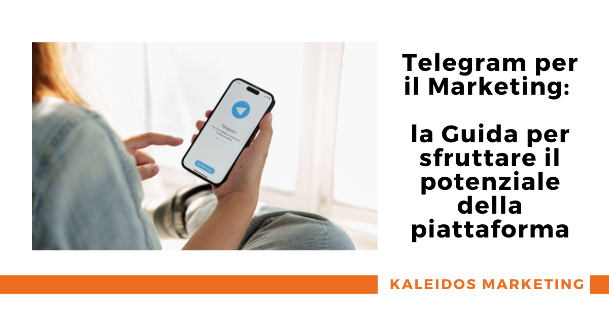 Telegram per il Marketing: la Guida per sfruttare il potenziale della piattaforma